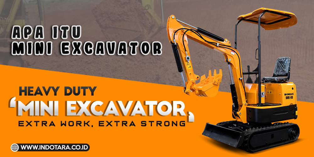 Apa itu Mini Excavator